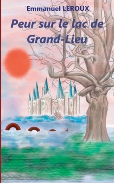 Cover for Leroux · Peur sur le lac de Grand-Lieu (N/A) (2021)