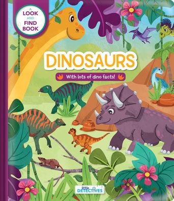 Little Detectives: Dinosaurs: A Look-and-Find Book - Little Detectives - Karina Dupuis - Books - CrackBoom! Books - 9782898023576 - April 20, 2023