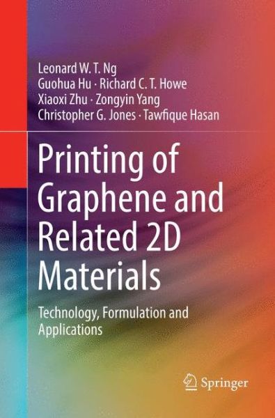 Cover for Ng · Printing of Graphene and Related 2D Materials (Buch) [Softcover reprint of the original 1st ed. 2019 edition] (2018)