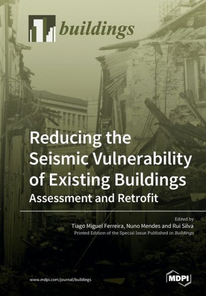 Cover for Tiago Miguel Ferreira · Reducing the Seismic Vulnerability of Existing Buildings Assessment and Retrofit (Paperback Bog) (2019)