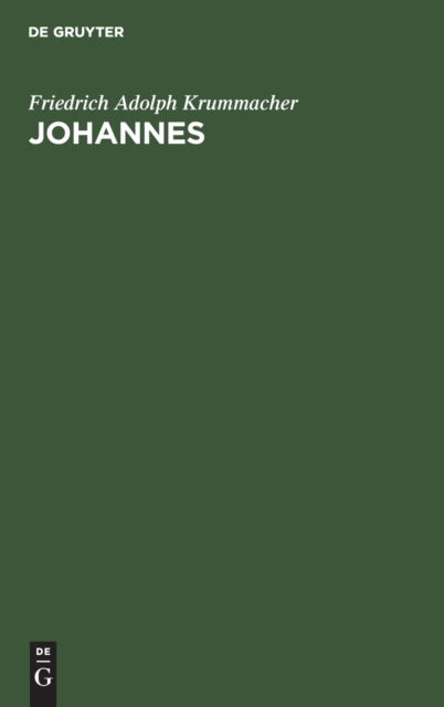 Cover for Friedrich Adolph Krummacher · Johannes Drama; Mit 1 Titelkupf (Book) (1901)