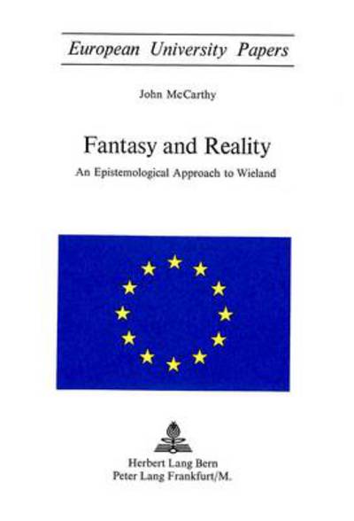 Cover for John McCarthy · Fantasy and Reality: Epistemological Approach to Wieland - European University Studies (Pocketbok) (1974)