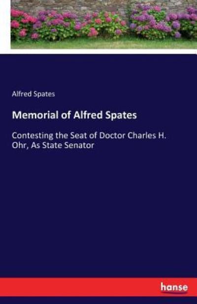 Memorial of Alfred Spates - Alfred Spates - Bücher - Hansebooks - 9783337161576 - 11. Juli 2017