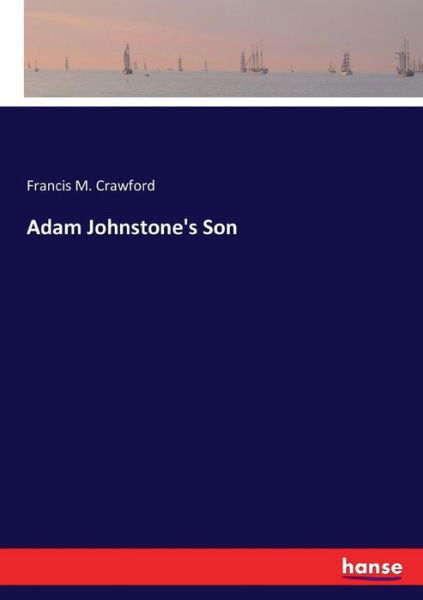 Adam Johnstone's Son - Crawford - Livros -  - 9783337398576 - 29 de novembro de 2017