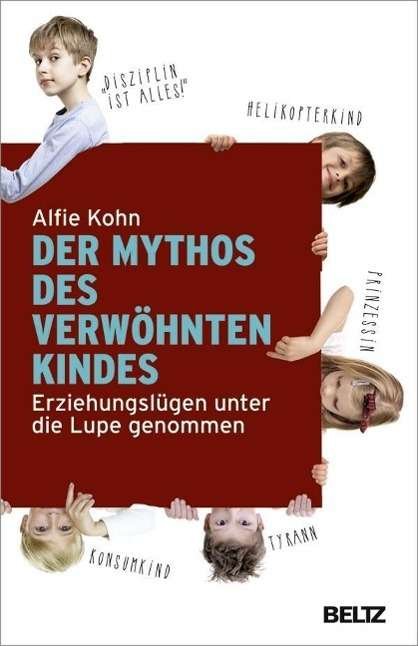 Cover for Kohn · Der Mythos des verwöhnten Kindes (Buch)