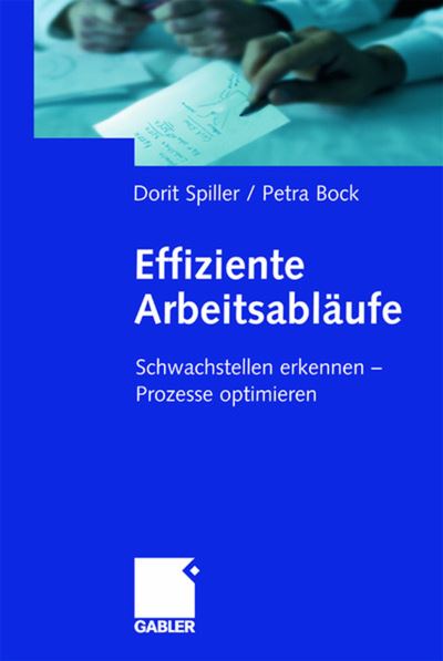 Cover for Dorit Spiller · Effiziente Arbeitsablaufe: Schwachstellen erkennen - Prozesse optimieren (Hardcover Book) (2001)