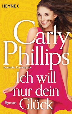 Cover for Carly Phillips · Heyne.40957 Phillips.Ich will nur dein (Book)