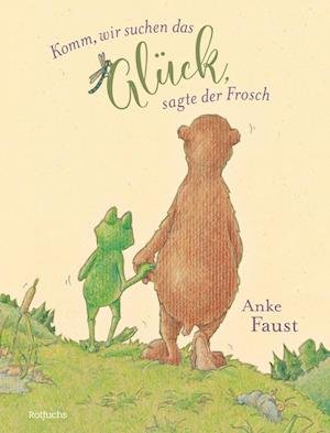 Cover for Anke Faust · Komm, wir suchen das Glück, sagte der Frosch (Book) (2023)