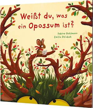 Weißt du, was ein Opossum ist? - Sabine Bohlmann - Książki - Thienemann in der Thienemann-Esslinger V - 9783522460576 - 27 lipca 2024