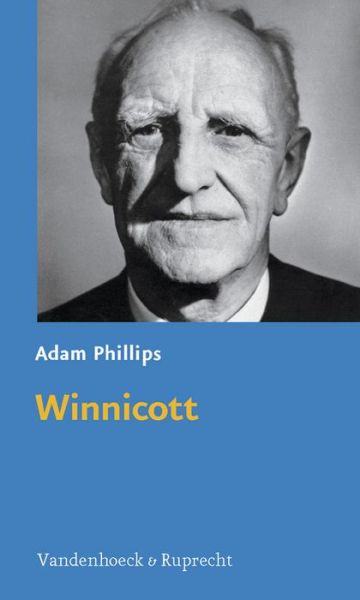 Winnicott - Adam Phillips - Books - Vandenhoeck & Ruprecht - 9783525401576 - September 16, 2009