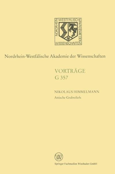 Cover for Himmelmann, Nikolaus (Previously at he Westfalische Wilhelms-Universitat, Germany ) · Attische Grabreliefs - Nordrhein-Westfalische Akademie Der Wissenschaften (Paperback Bog) [1999 edition] (1999)