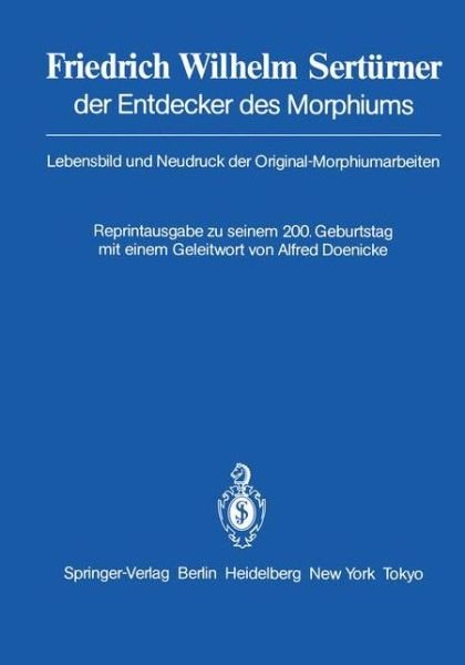 Cover for F Krameke · Friedrich Wilhelm Serturner Der Entdecker Des Morphiums (Paperback Book) (1983)