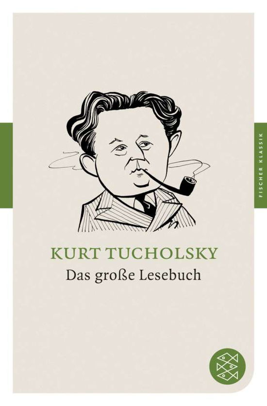 Das grosse Lesebuch - Kurt Tucholsky - Books - Fischer Taschenbuch Verlag GmbH - 9783596902576 - February 1, 2012