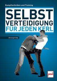 Cover for Delp · Selbstverteidigung für jeden Kerl (Book)