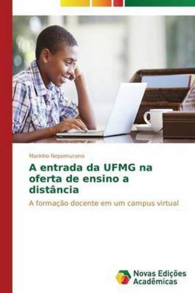 Cover for Nepomuceno Marinho · A Entrada Da Ufmg Na Oferta De Ensino a Distancia (Pocketbok) (2014)