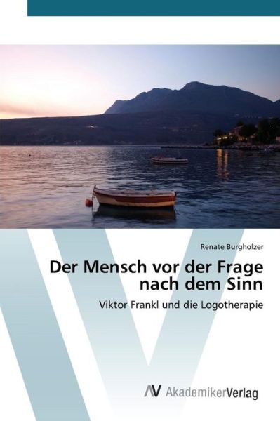 Cover for Burgholzer Renate · Der Mensch vor der Frage nach dem Sinn (Paperback Book) (2015)