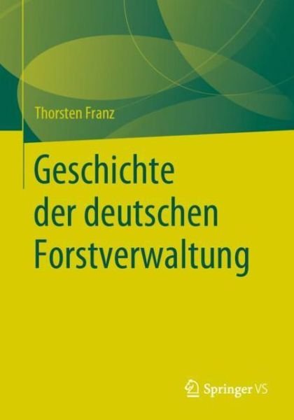 Cover for Franz · Geschichte der deutschen Forstver (Bog) (2020)