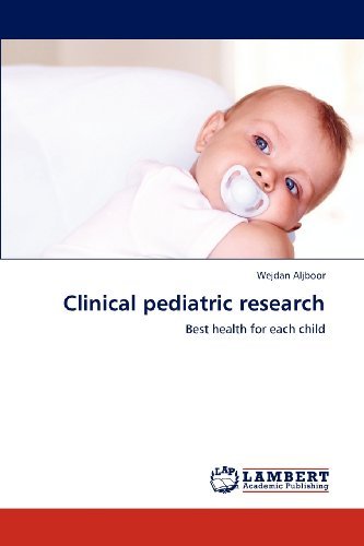 Cover for Wejdan Aljboor · Clinical Pediatric Research: Best Health for Each Child (Paperback Bog) (2012)