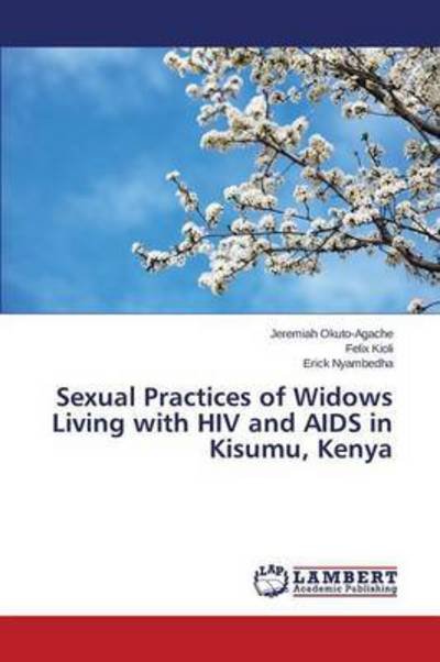 Cover for Nyambedha Erick · Sexual Practices of Widows Living with Hiv and Aids in Kisumu, Kenya (Pocketbok) (2015)
