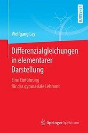 Cover for Lay · Differenzialgleichungen in elementarer Darstellung (Book) (2021)