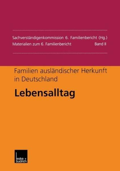 Cover for J Springer · Familien Auslandischer Herkunft in Deutschland: Lebensalltag - Materialien Zum 6. Familienbericht (Paperback Book) [2000 edition] (2014)