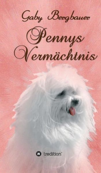 Cover for Gaby Bergbauer · Pennys Vermachtnis (Hardcover Book) (2015)