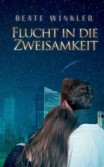 Cover for Beate Winkler · Flucht in die Zweisamkeit (Paperback Book) (2021)