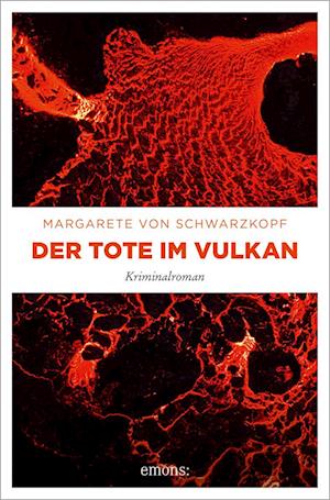 Cover for Margarete von Schwarzkopf · Der Tote im Vulkan (Book) (2024)