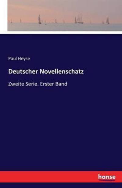 Cover for Paul Heyse · Deutscher Novellenschatz: Zweite Serie. Erster Band (Paperback Book) (2016)