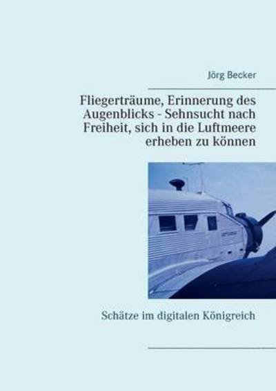 Cover for Becker · Fliegerträume, Erinnerung des Au (Buch) (2016)