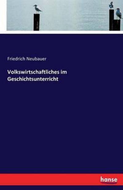 Cover for Neubauer · Volkswirtschaftliches im Gesch (Bok) (2017)