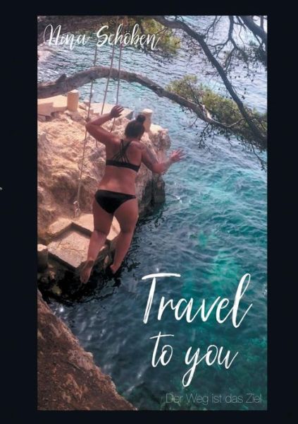 Cover for Schöben · Travel to you (Book) (2019)