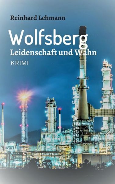 Cover for Lehmann · Wolfsberg - Leidenschaft und Wa (Bok) (2019)