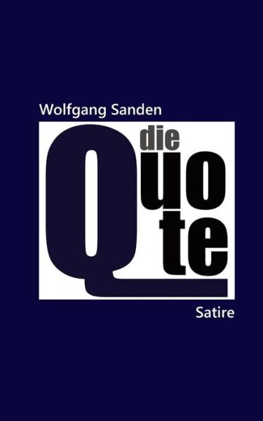 Cover for Sanden · Die Quote (Book) (2019)