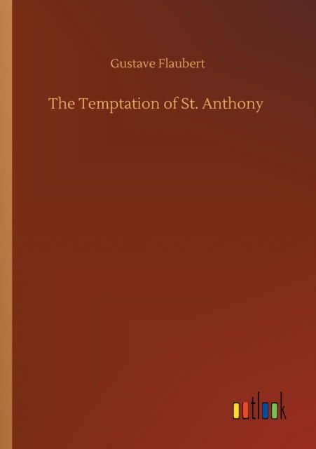 Cover for Gustave Flaubert · The Temptation of St. Anthony (Pocketbok) (2020)