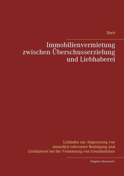 Immobilienvermietung zwischen Übe - Stein - Books -  - 9783752885576 - September 17, 2018