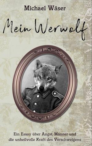 Cover for Michael Wäser · Mein Werwolf (Book) (2022)