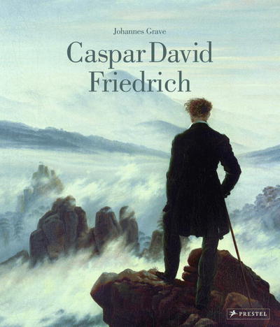 Caspar David Friedrich - Johannes Grave - Books - Prestel - 9783791383576 - July 18, 2017