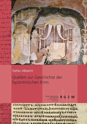 Cover for Stefan Albrecht · Quellen Zur Geschichte Der Byzantinischen Krim (Hardcover Book) (2013)