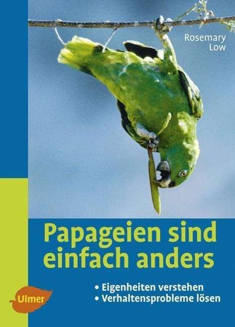 R. Low · Papageien sind einfach anders (Buch)