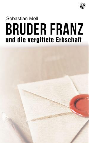 Cover for Sebastian Moll · Bruder Franz und die vergiftete Erbschaft (Paperback Book) (2022)