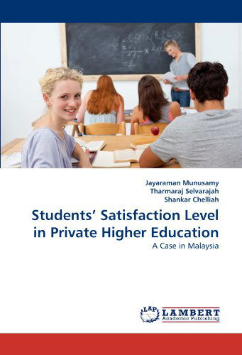 Cover for Shankar Chelliah · Students? Satisfaction Level in Private Higher Education: a Case in Malaysia (Paperback Book) (2010)