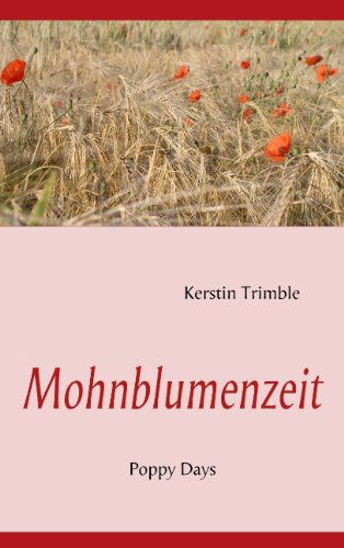 Cover for Kerstin Trimble · Mohnblumenzeit (Paperback Book) (2009)