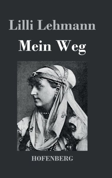 Cover for LILLI Lehmann · Mein Weg (Hardcover Book) (2014)