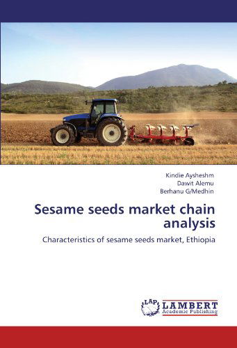 Cover for Berhanu G/medhin · Sesame Seeds Market Chain Analysis: Characteristics of Sesame Seeds Market, Ethiopia (Paperback Book) (2011)