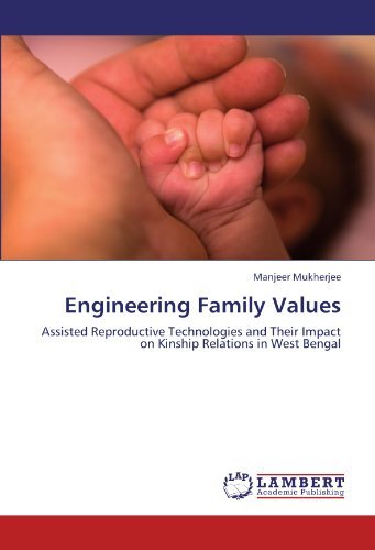 Cover for Manjeer Mukherjee · Engineering Family Values: Assisted Reproductive Technologies and Their Impact on Kinship Relations in West Bengal (Paperback Book) (2012)