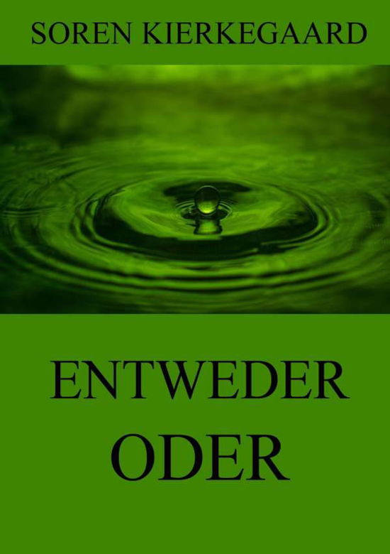 Entweder - Oder - Kierkegaard - Książki -  - 9783849682576 - 