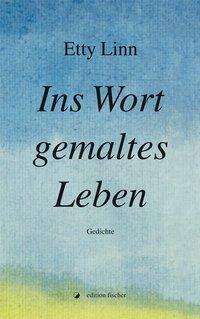 Cover for Linn · Ins Wort gemaltes Leben (Book)