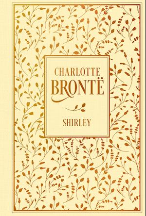 Shirley - Charlotte Bronte - Bøker - Nikol - 9783868207576 - 8. august 2023