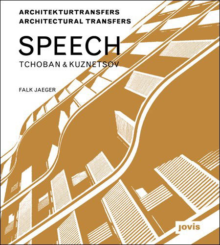 Cover for Falk Jaeger · SPEECH Tchoban &amp; Kuznetsov: Architekturtransfers Architectural Transfers (Hardcover Book) [Bilingual edition] (2012)